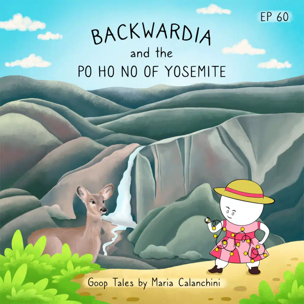 GT060 - Backwardia and the Po Ho No of Yosemite