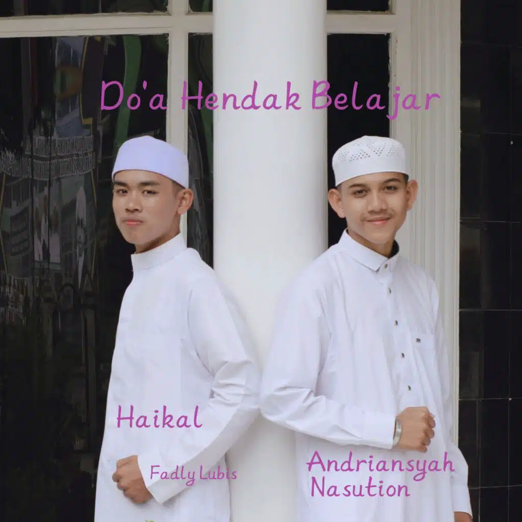 Do'a Hendak Belajar (feat. Haikal & FADLY LUBIS)