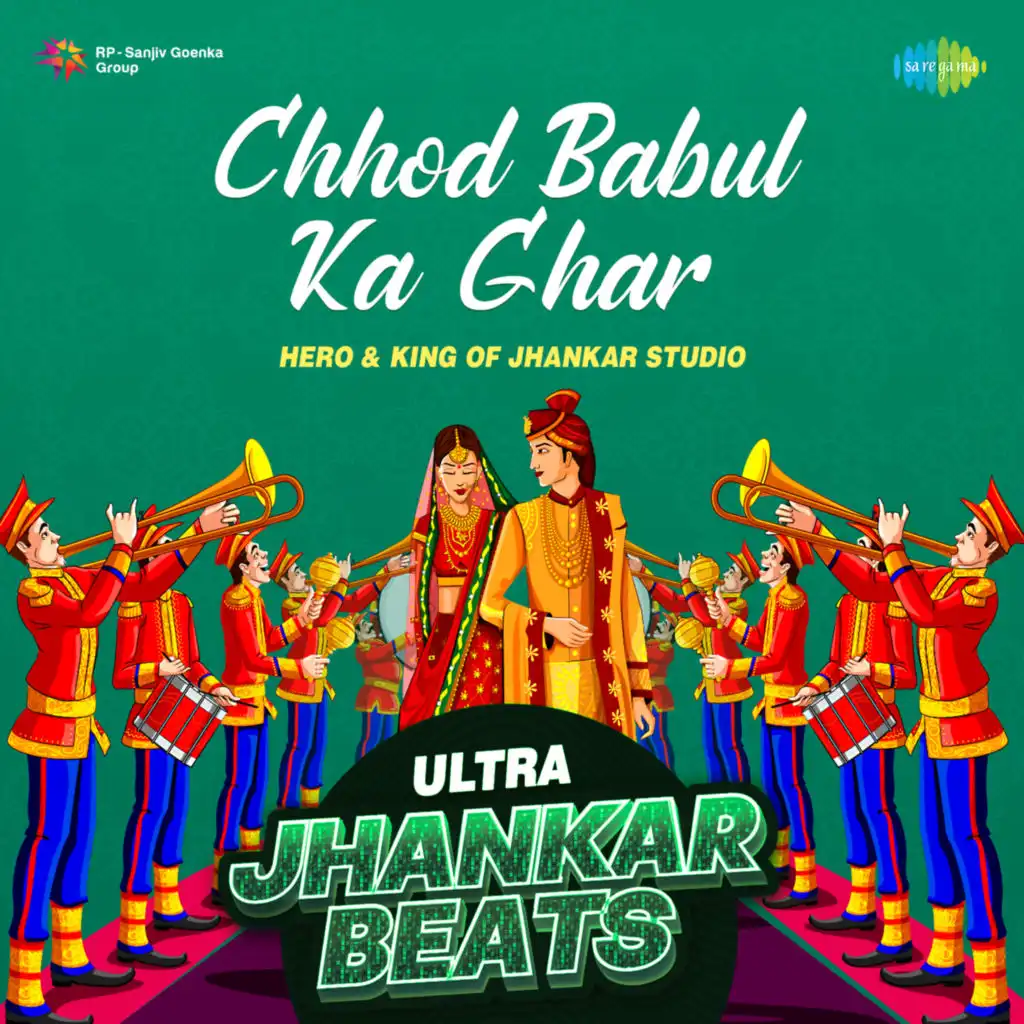 Chhod Babul Ka Ghar (Ultra Jhankar Beats) [feat. Hero & King Of Jhankar Studio]