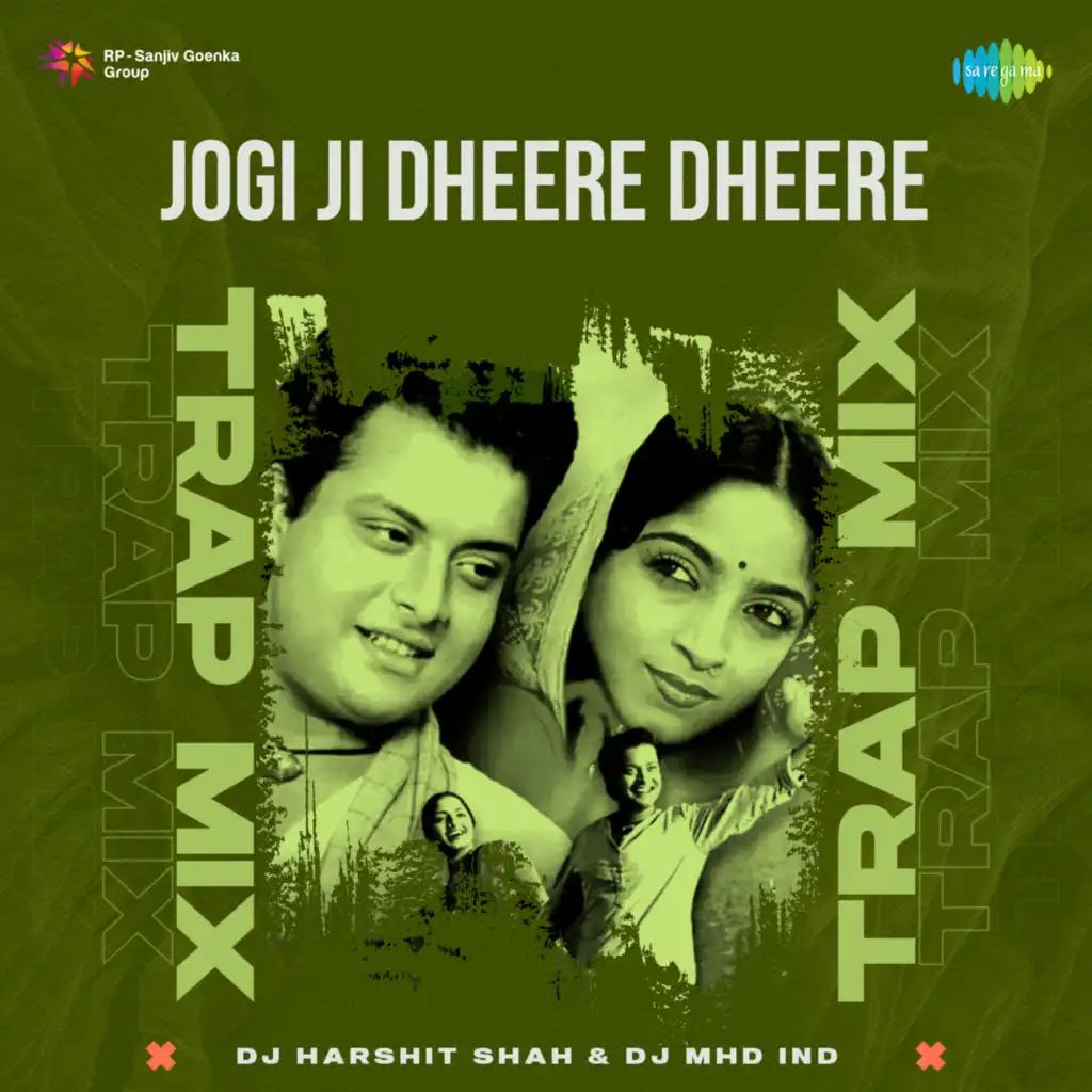 Jogi Ji Dheere Dheere (Trap Mix) [feat. DJ Harshit Shah & DJ MHD IND]