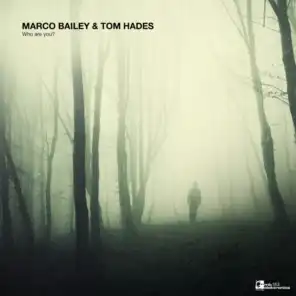 Marco Bailey & Tom Hades