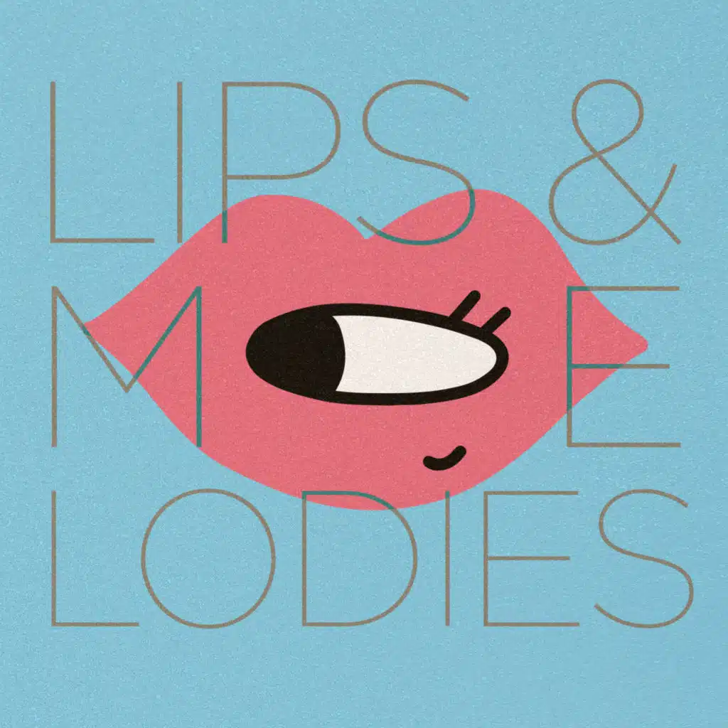 Lips & Melodies