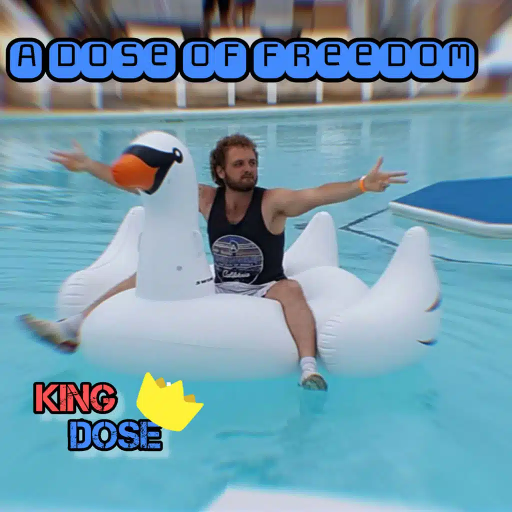 King Dose