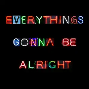 Everything's Gonna be Alright