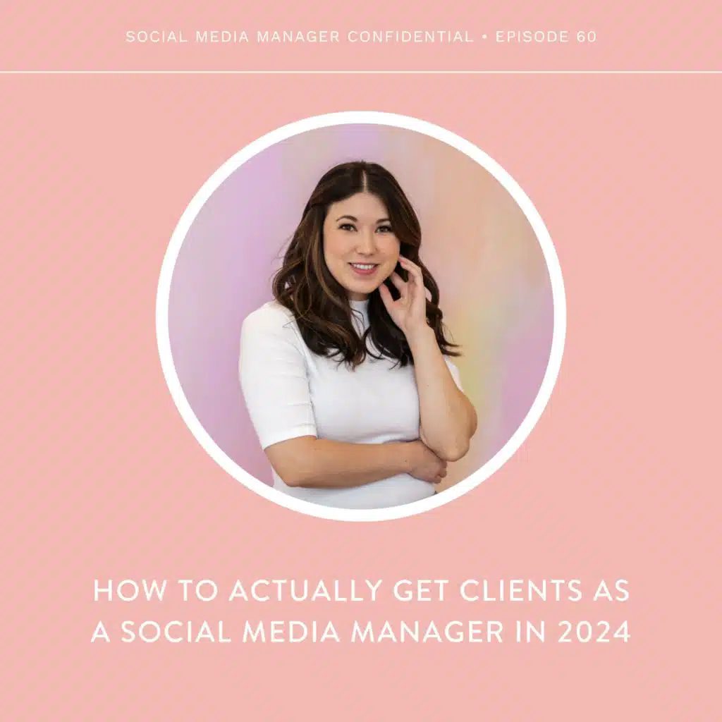 60. How to Actually Get Clients as a Social Media Manager in 2024