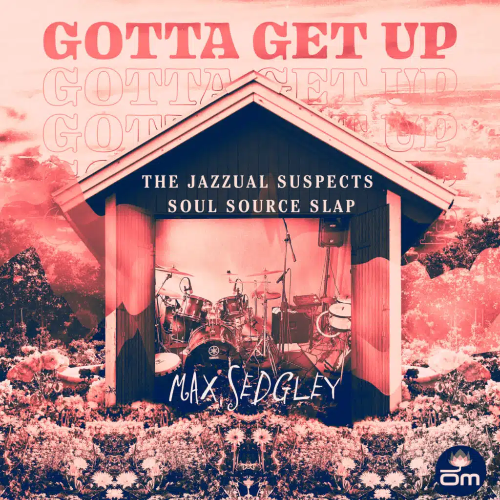 Gotta Get Up (The Jazzual Suspects Soul Source Slap) [feat. Tasita D'Mour]