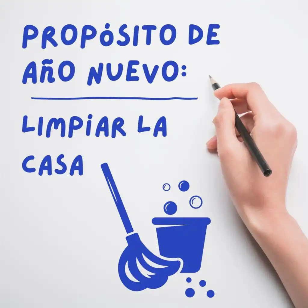 Propósito de Año Nuevo: Limpiar La Casa