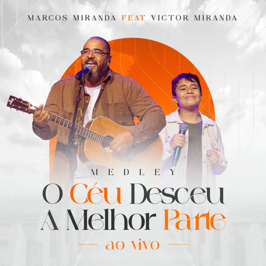 Medley: O Céu Desceu / A Melhor Parte (Ao Vivo) [feat. Victor Miranda]