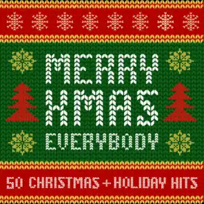 Merry Xmas Everybody: 50 Christmas and Holiday Hits