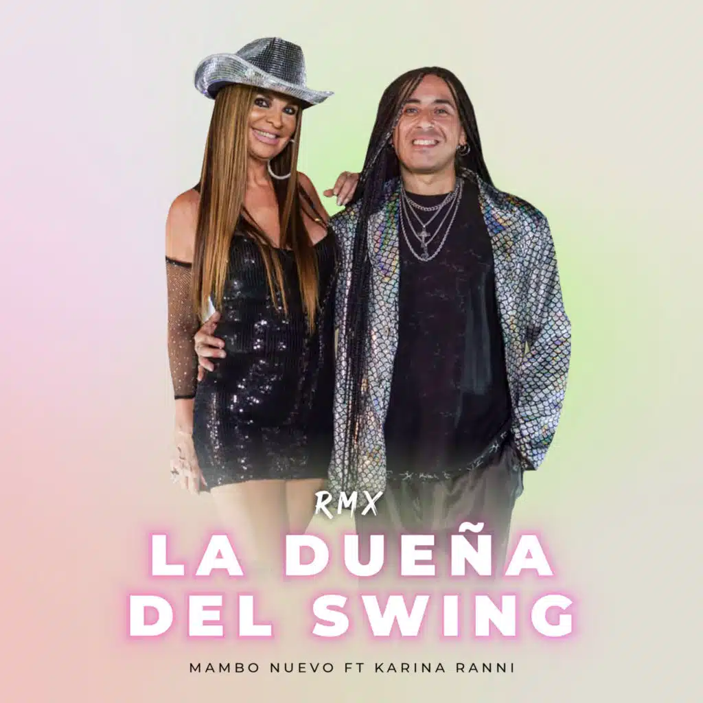 La dueña del swing (Remix) [feat. Karina Ranni la original de Las Primas]