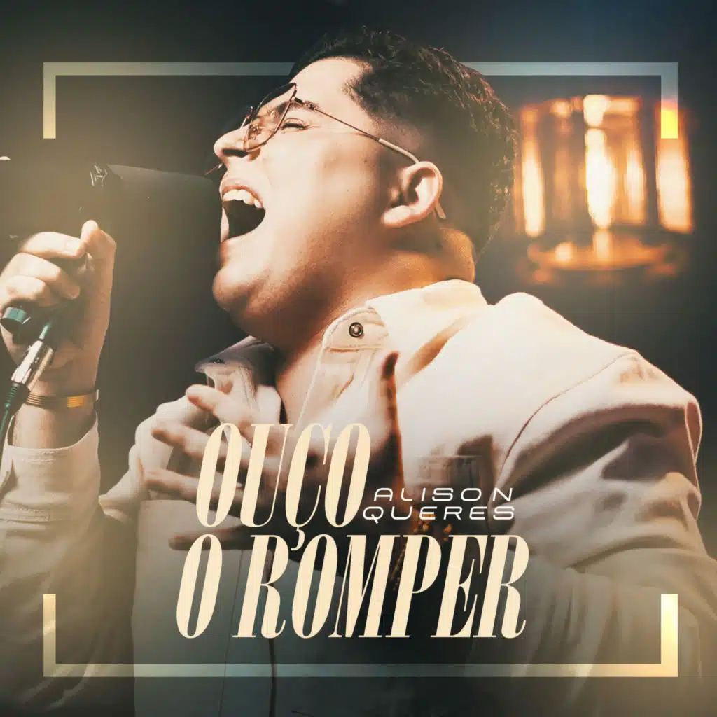 Ouço o Romper