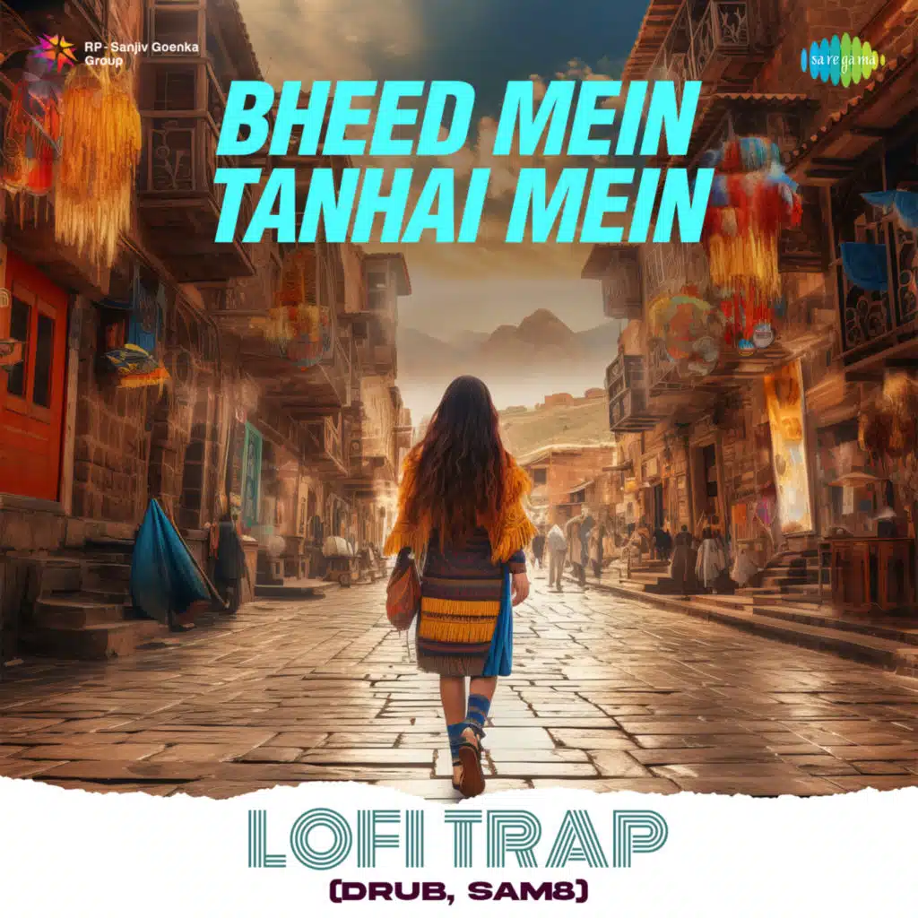 Bheed Mein Tanhai Mein (Lofi Trap)