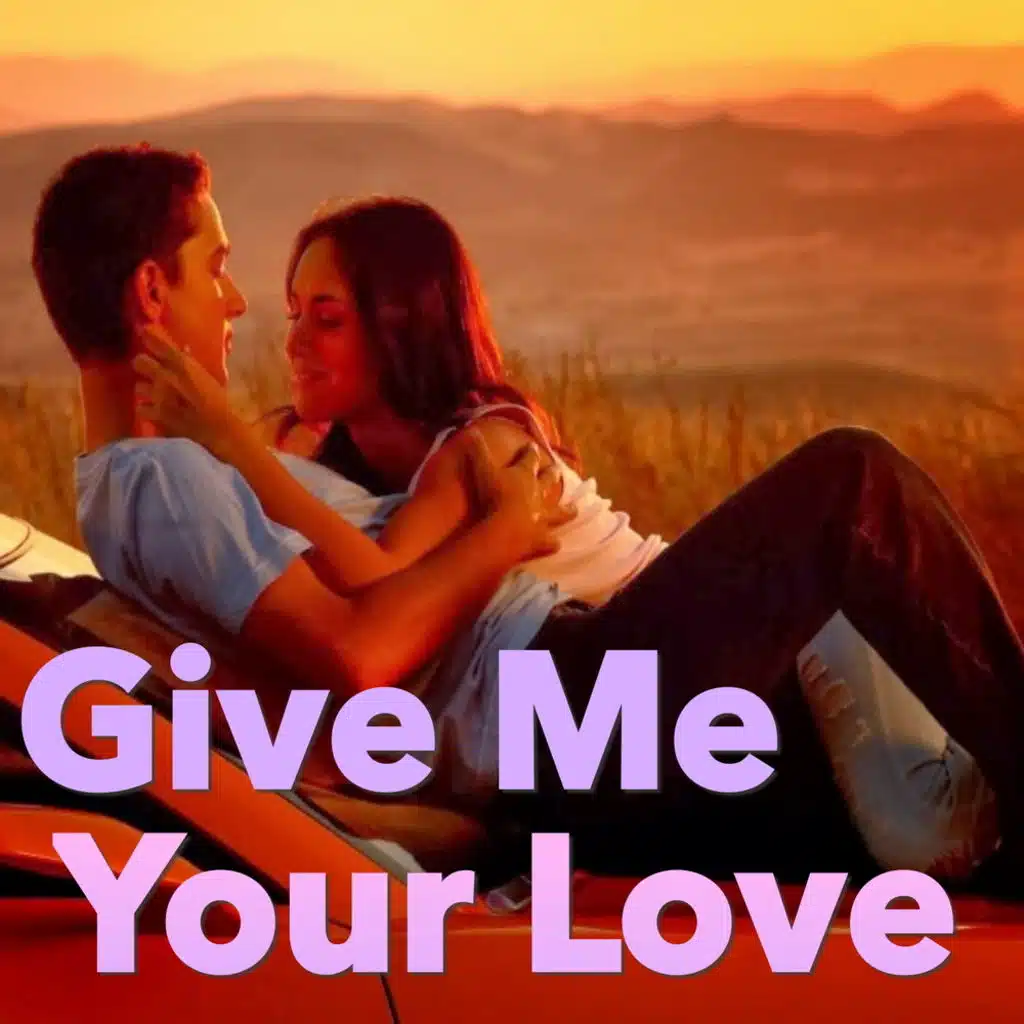 Give Me Your Love