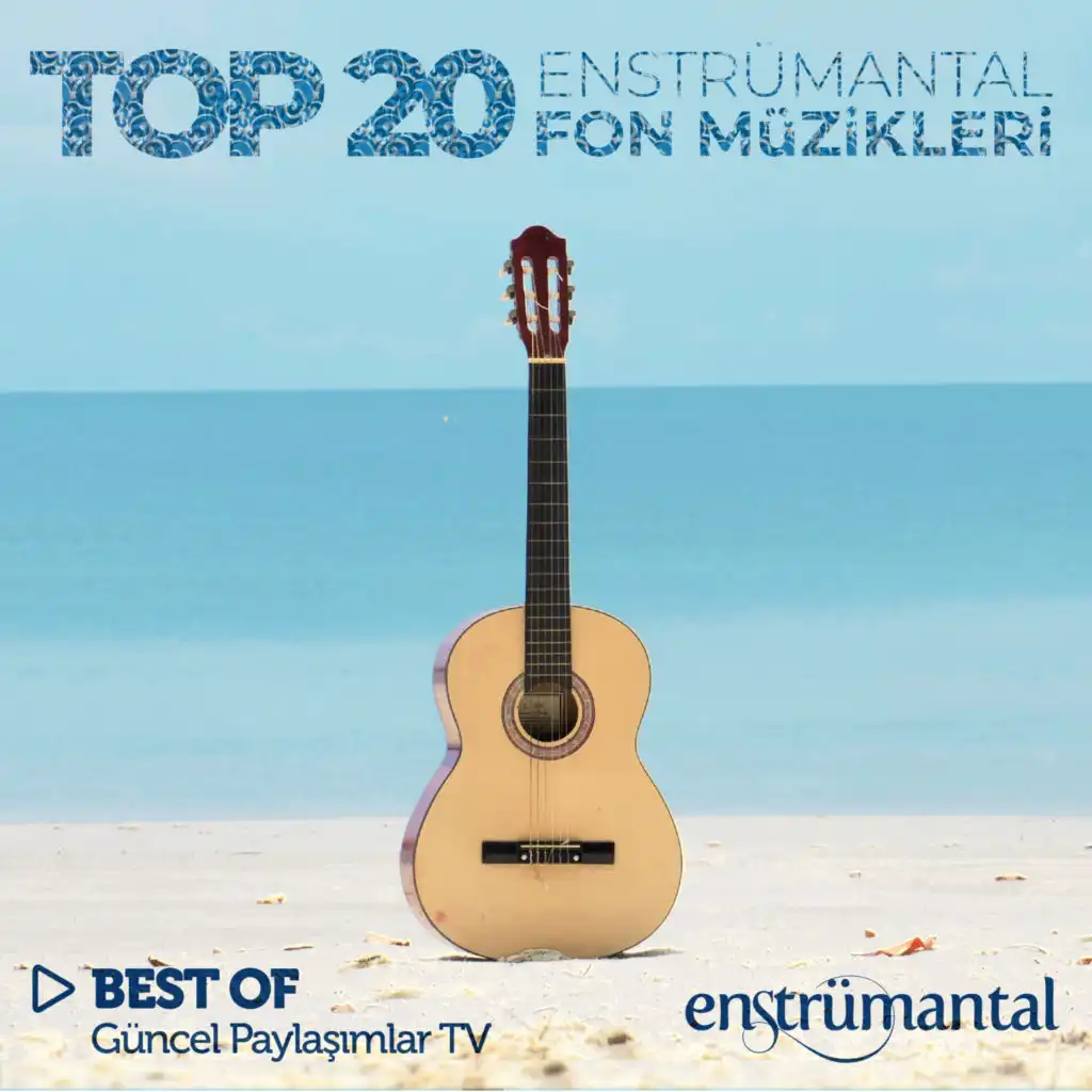 En İyi Enstrümantal Fon Müzikleri Top 20 (Best of Güncel Paylaşımlar Tv)