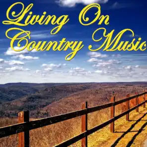 Living On Country Music