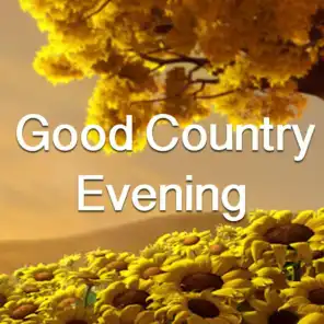 Good Country Evening