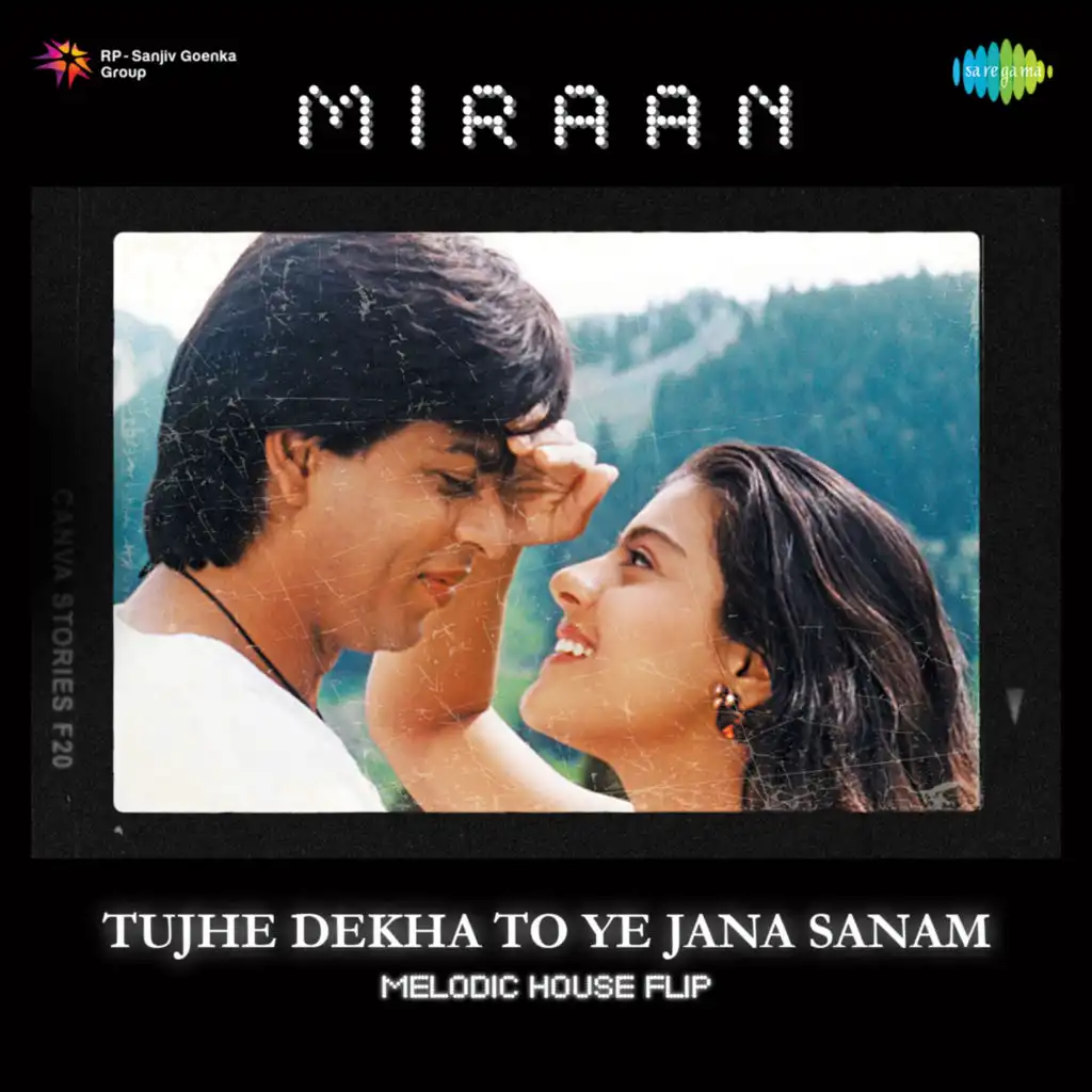 Tujhe Dekha To Ye Jana Sanam (Melodic House Flip) [feat. Miraan]