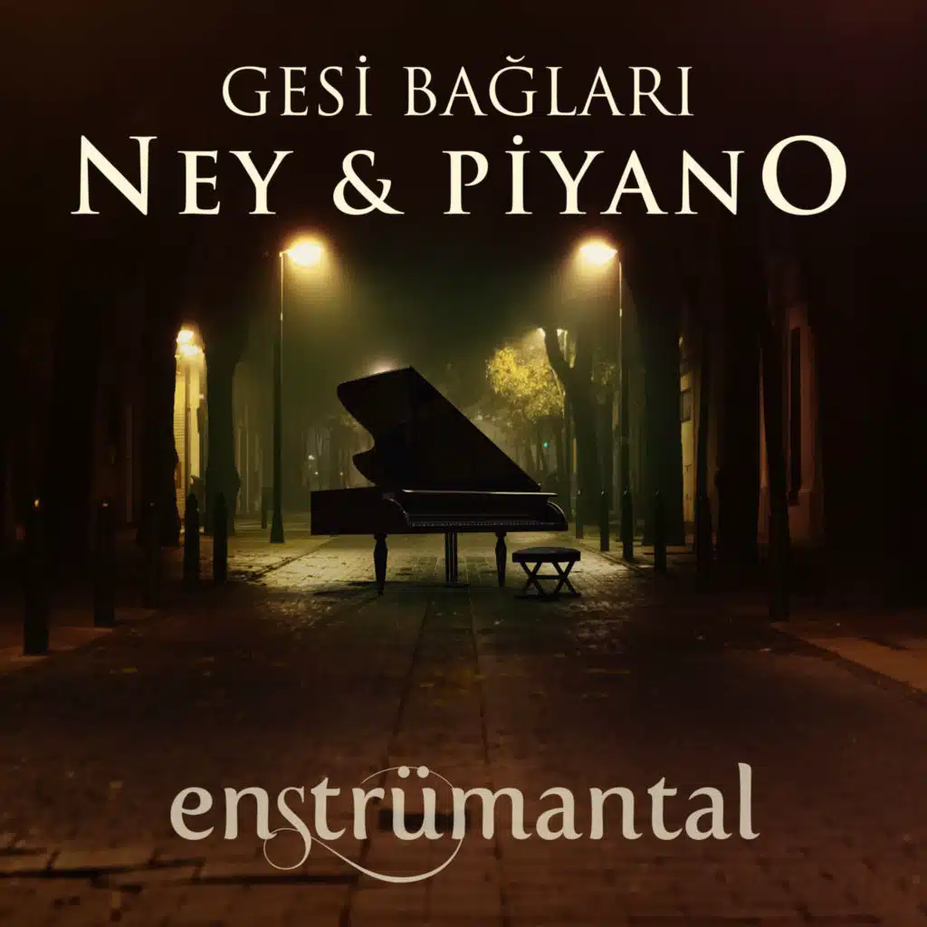 Gesi Bağları (Ney & Piyano)