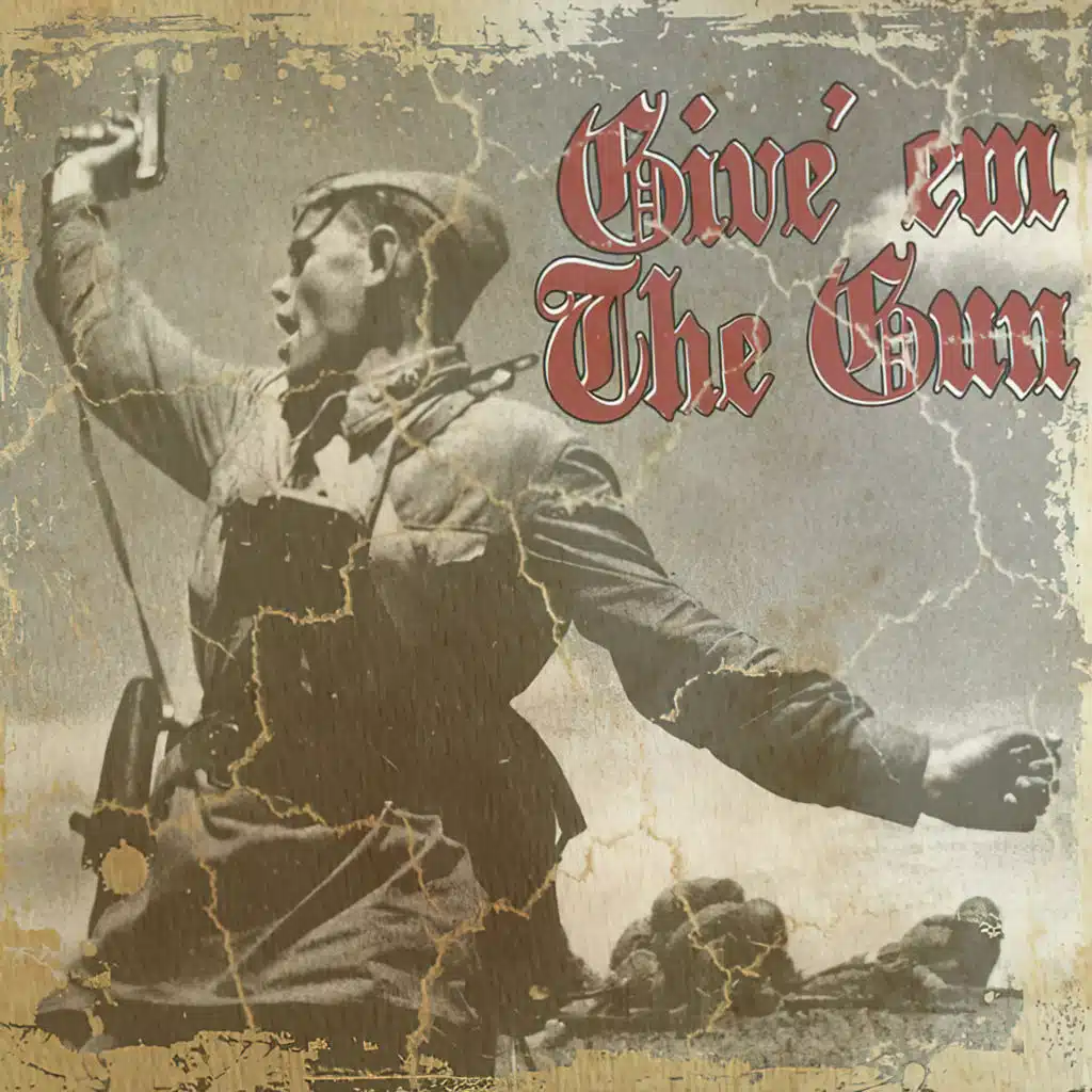 Give 'Em The Gun
