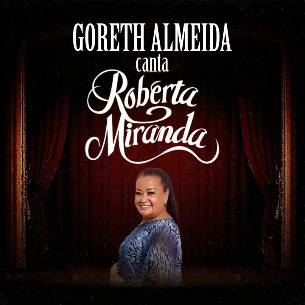 Goreth Almeida Canta Roberta Miranda (Ao Vivo)