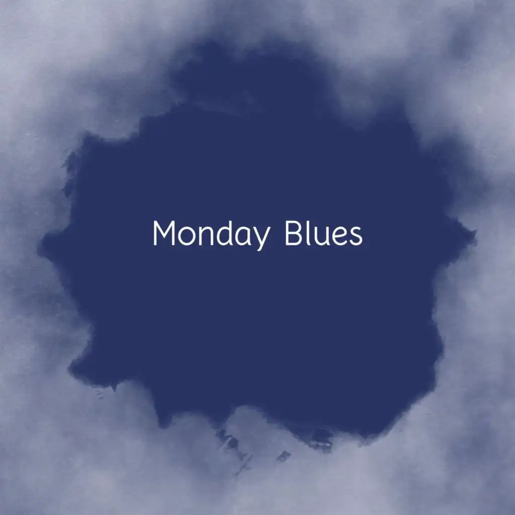 Monday Blues