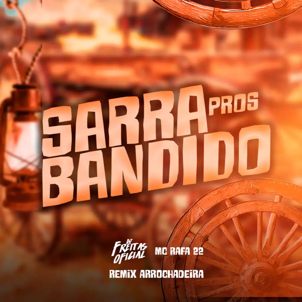 Sarra pros Bandido (feat. MC Rafa 22)