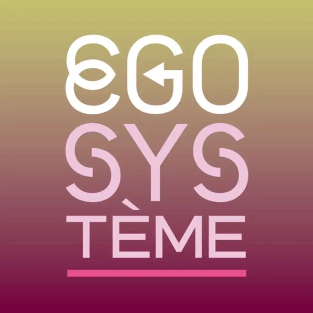 Egosystème ‐ La 1ère