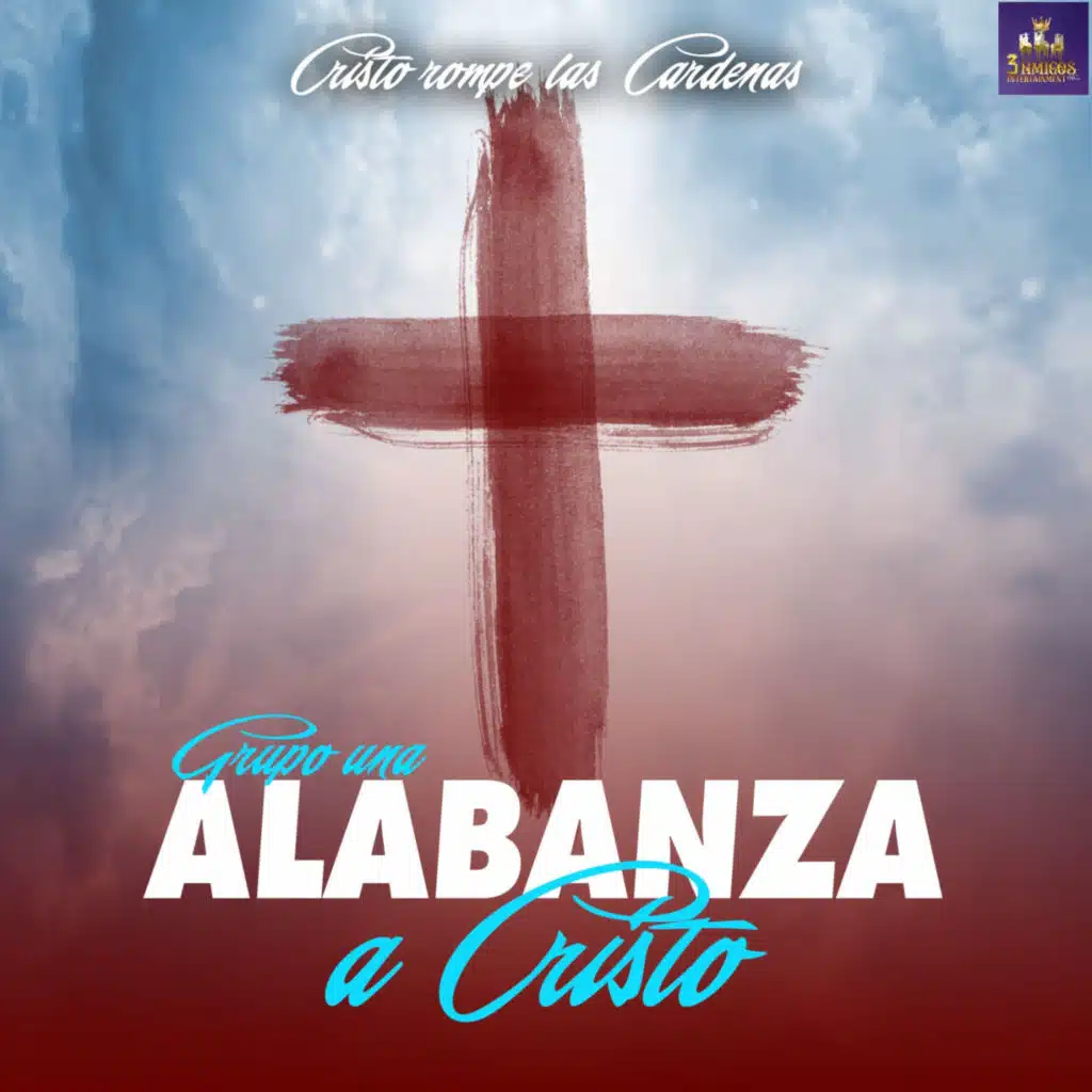 Grupo Una Alabanza A Cristo