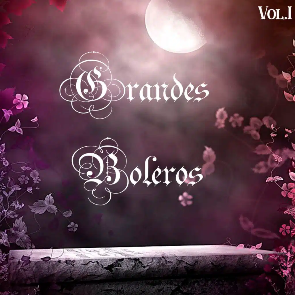 Grandes Boleros, Vol. 1