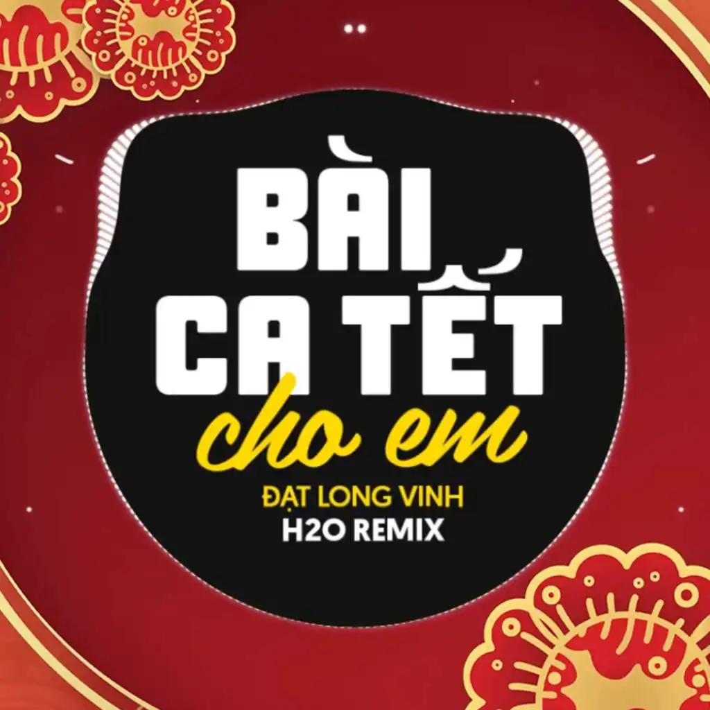 Bài Ca Tết Cho Em Remix