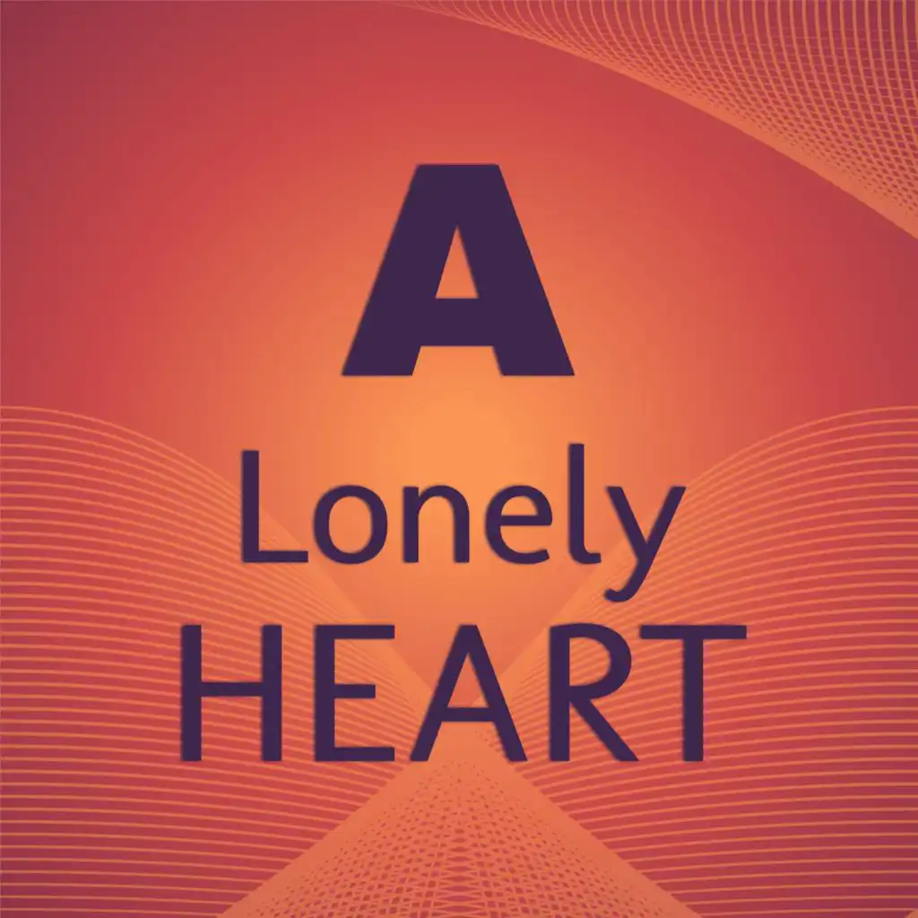 A Lonely Heart