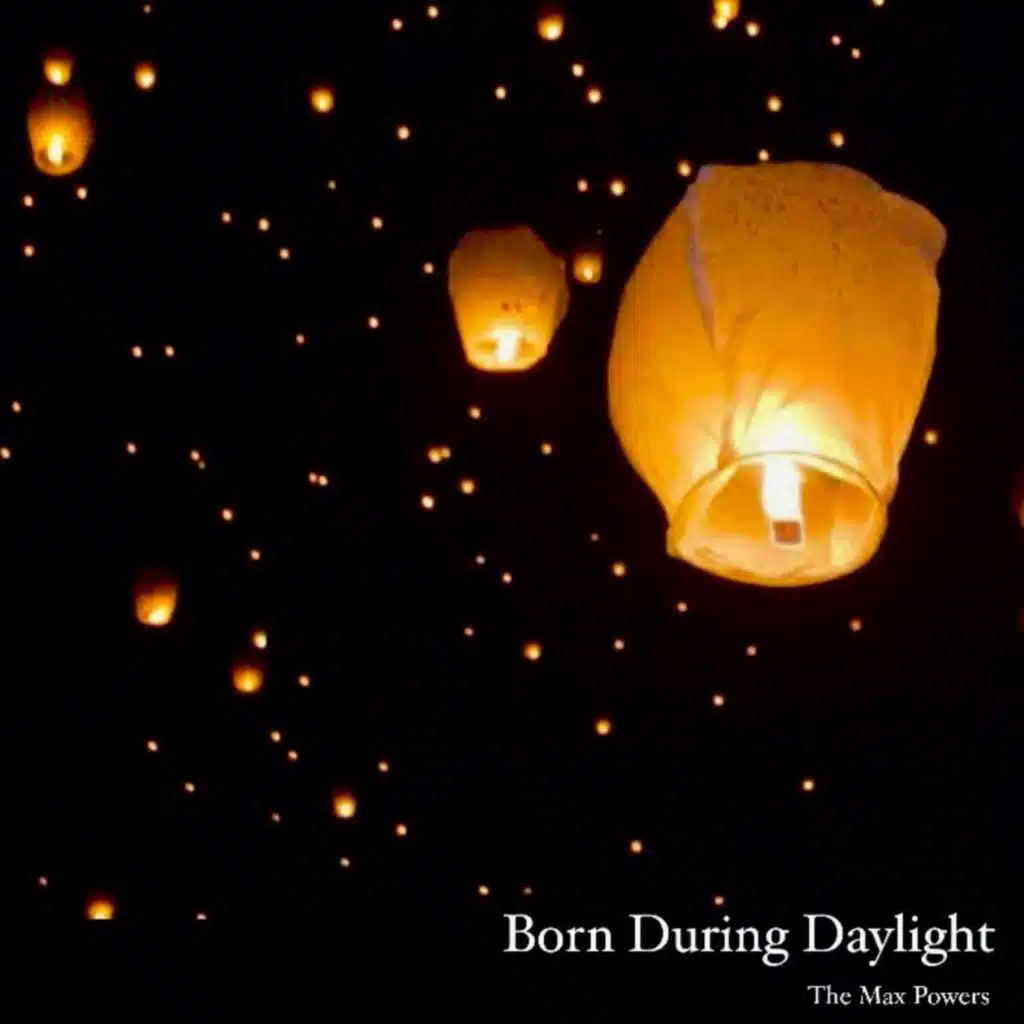 Born During Daylight