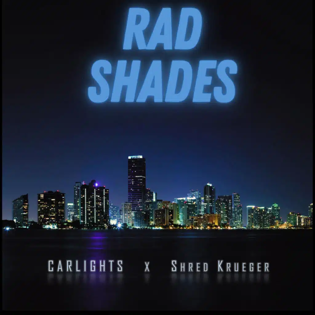 Rad Shades (feat. Shred Krueger)