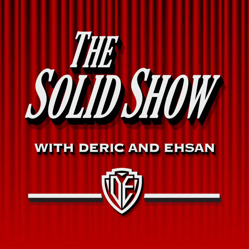 Val's Hot Mom | The Solid Show with Deric Poston and Ehsan Ahmad #72