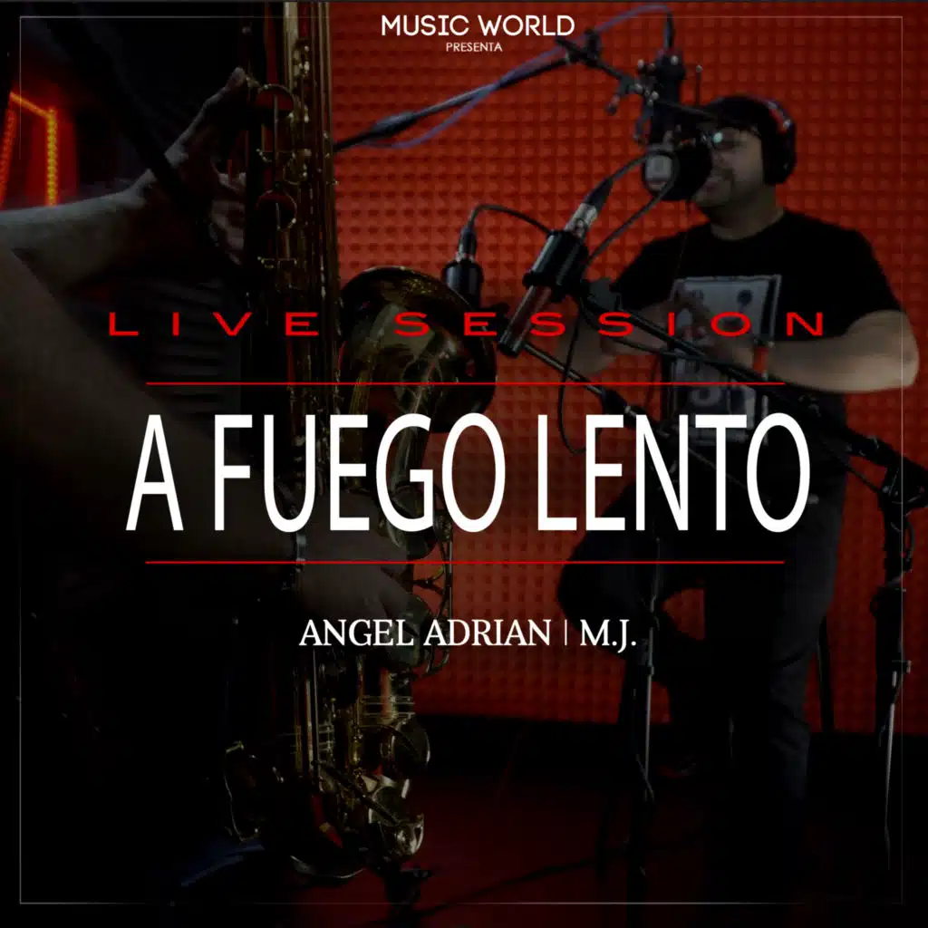 A Fuego Lento (Live Session)