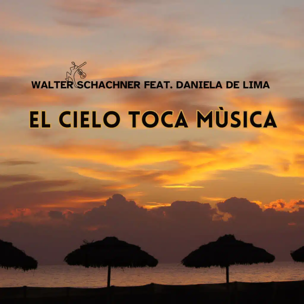 El Cielo toca Mùsica (feat. Walter Schachner)