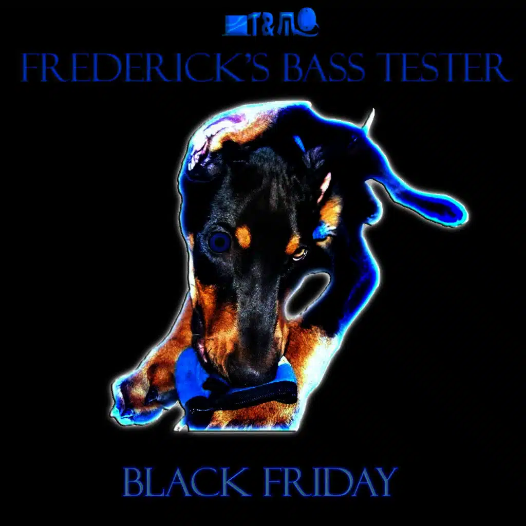 Frederick's Bass Tester: Black Friday (2016)