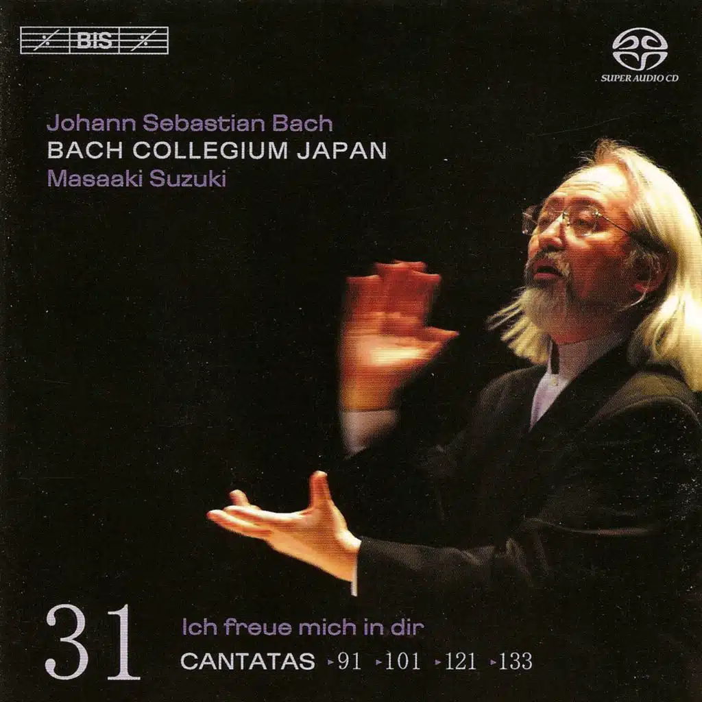 Bach, J.S.: Cantatas, Vol. 31  - Bwv 91, 101, 121, 133