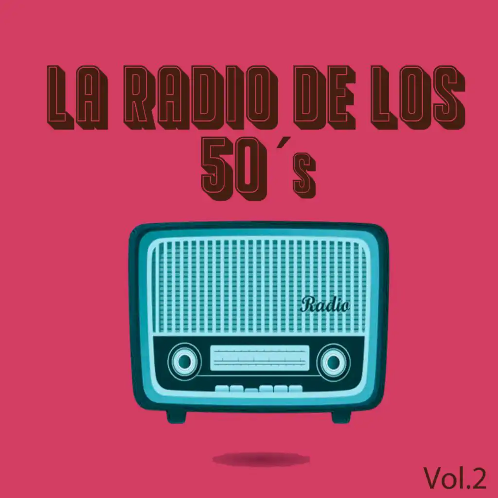 La Radio de los 50´s, Vol. 2