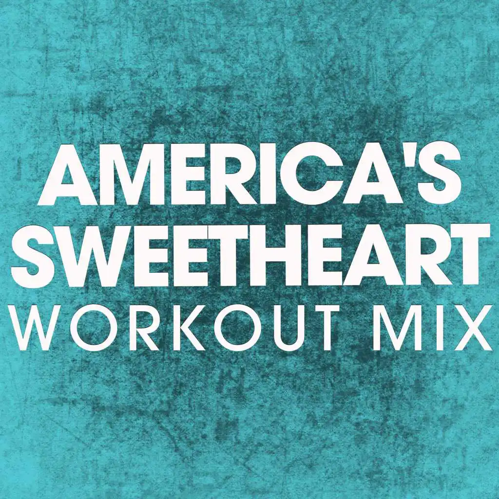 America's Sweetheart (Extended Workout Mix)