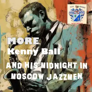 More Kenny Ball and the Midnight in Moscow Jazzmen