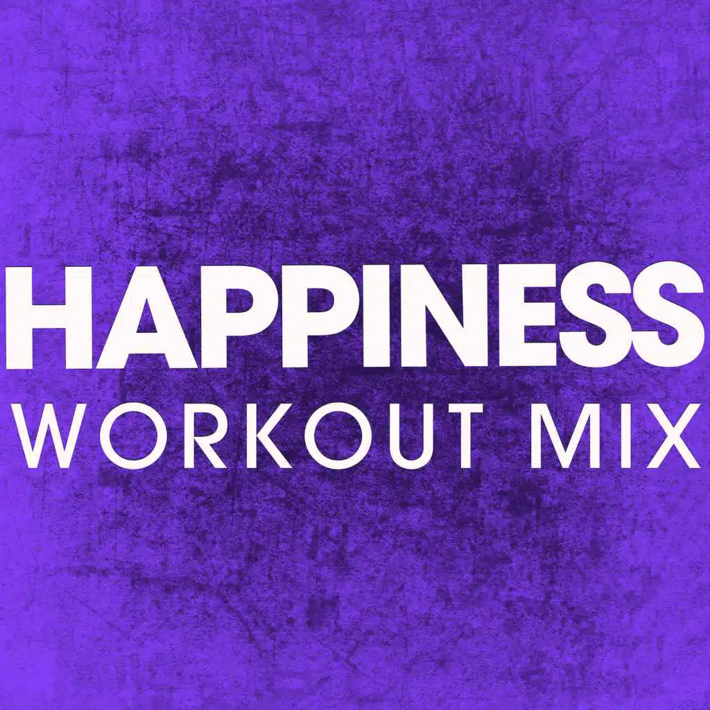 Happiness (Extended Workout Mix)