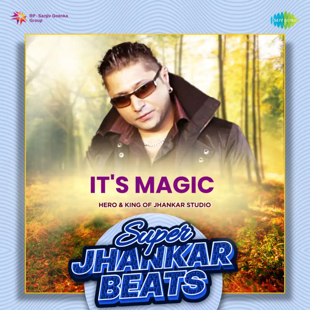 It's Magic (Super Jhankar Beats) [feat. Hero & King Of Jhankar Studio]