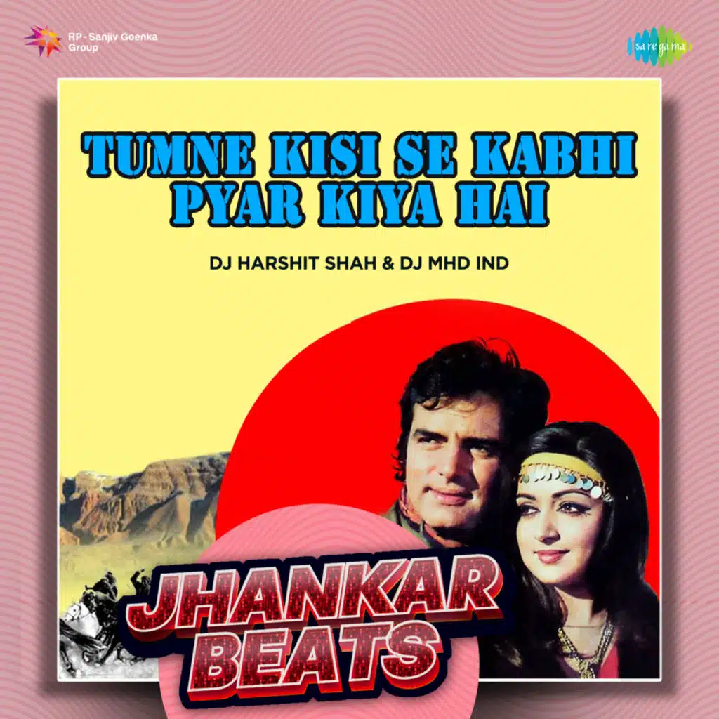 Tumne Kisi Se Kabhi Pyar Kiya Hai (Jhankar Beats)
