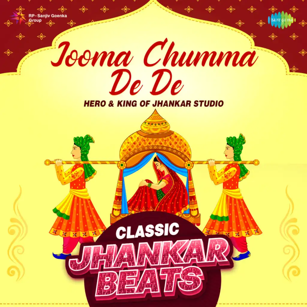 Jooma Chumma De De (Classic Jhankar Beats) [feat. Hero & King Of Jhankar Studio]