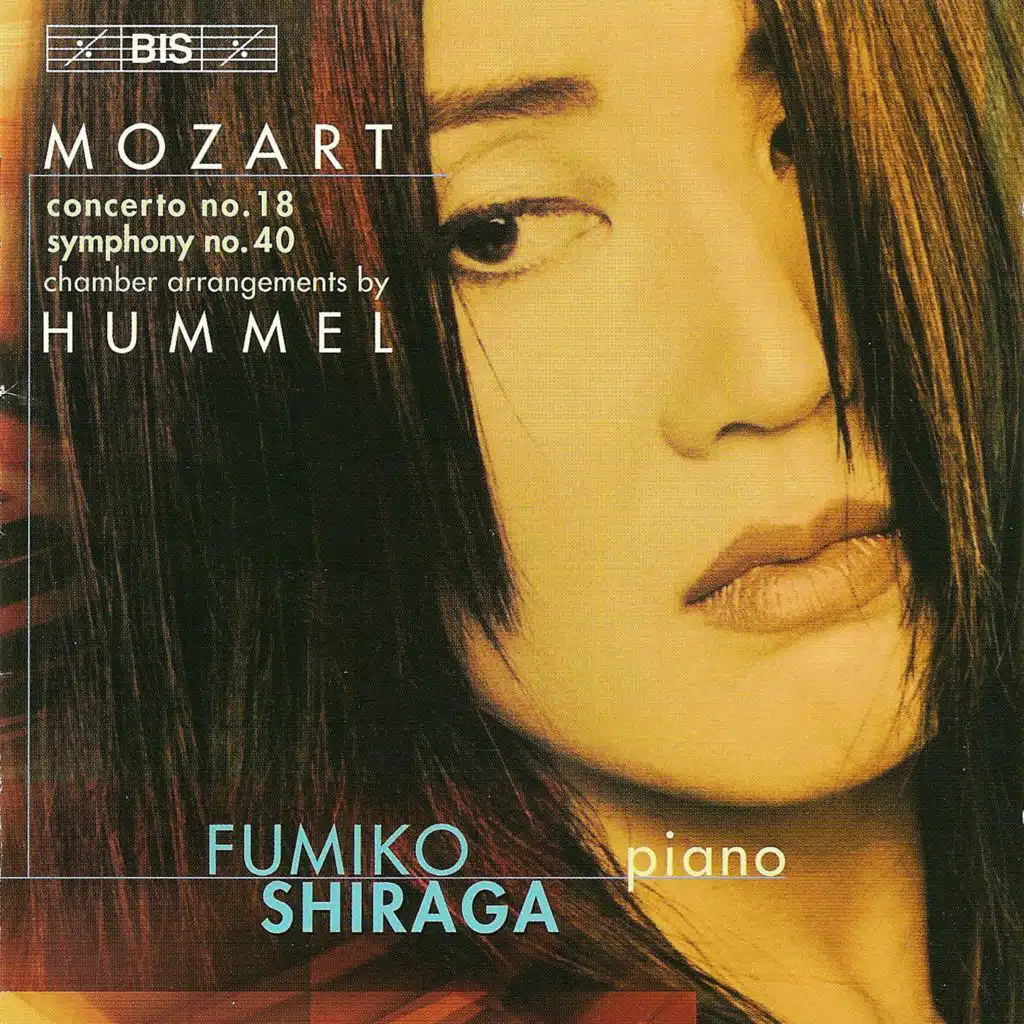 Mozart: Piano Concerto No. 18 - Symphony No. 40 (arr. J. Hummel for chamber ensemble)
