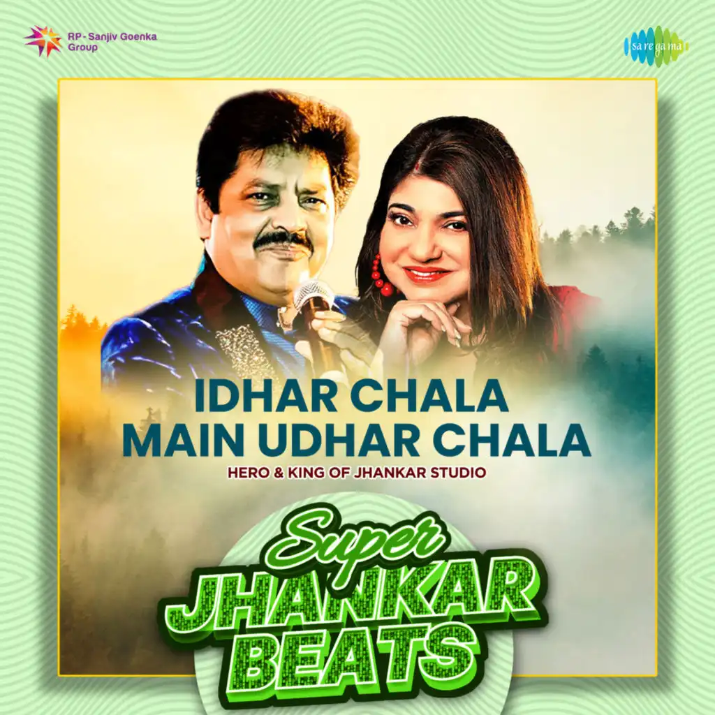 Idhar Chala Main Udhar Chala (Super Jhankar Beats) [feat. Hero & King Of Jhankar Studio]