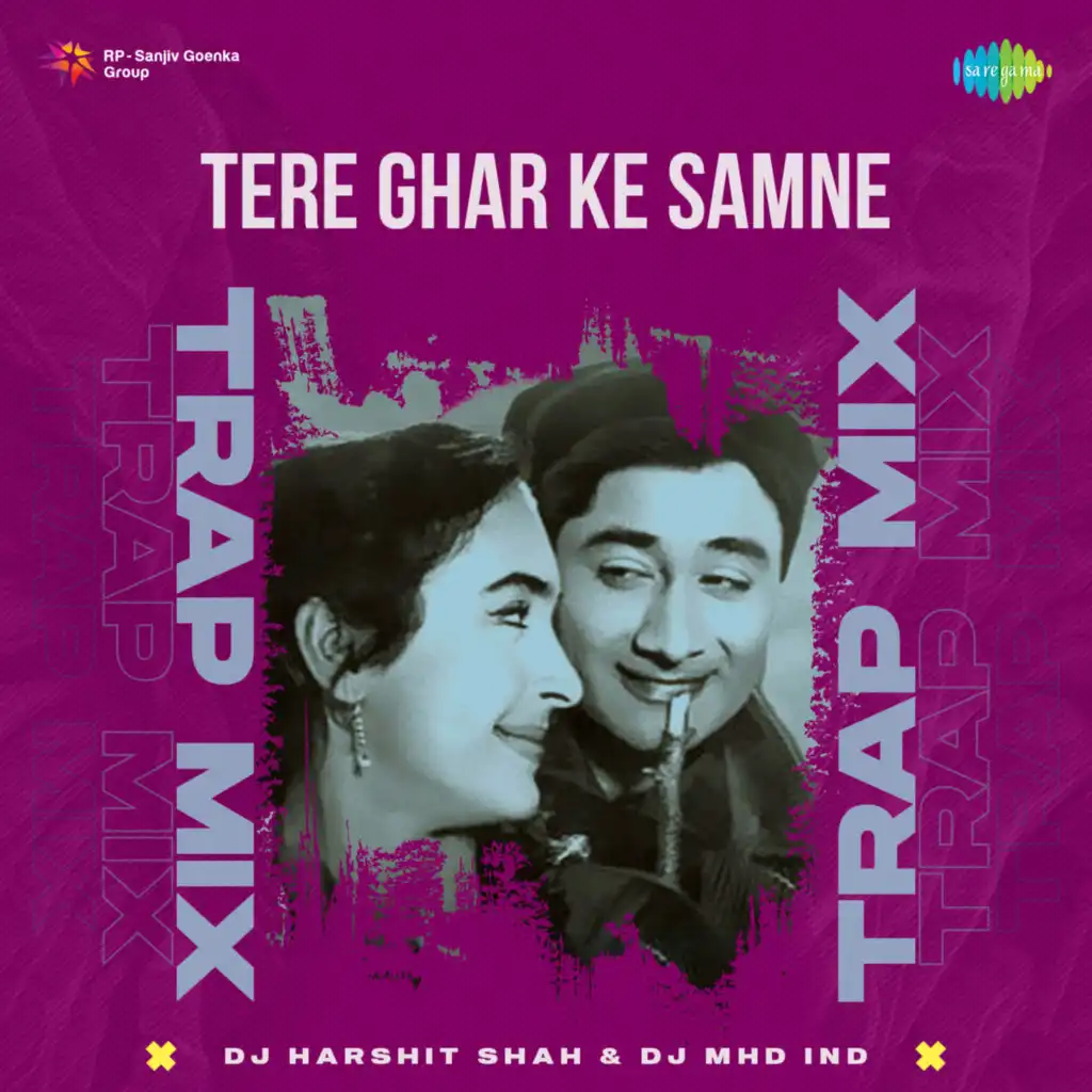 Tere Ghar Ke Samne (Trap Mix) [feat. DJ Harshit Shah & DJ MHD IND]