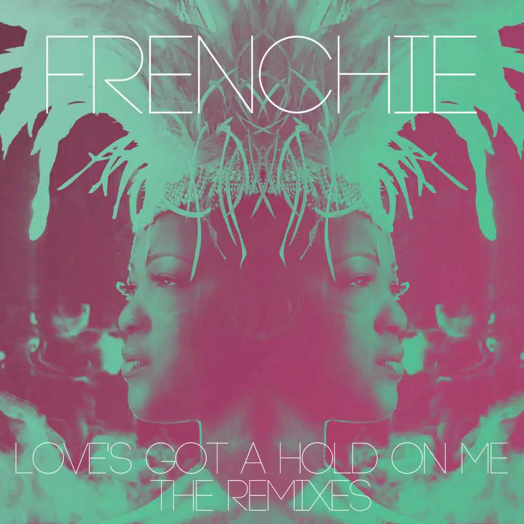 Love's Got a Hold On Me (Dave Aude Remixes)