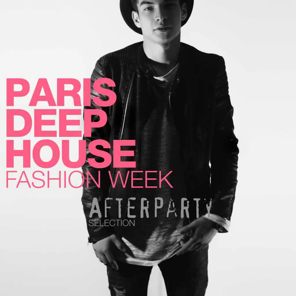 Paris Deep House: Fashion Week Afterparty Selection